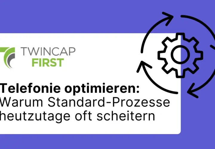 TWINCAP FIRST: Telefonie optimieren – warum Standard-Prozesse oft scheitern. Ein Zahnrad-Symbol mit Pfeilen deutet auf Prozessoptimierung hin.